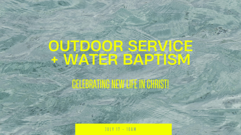 Outdoor Service + Baptism